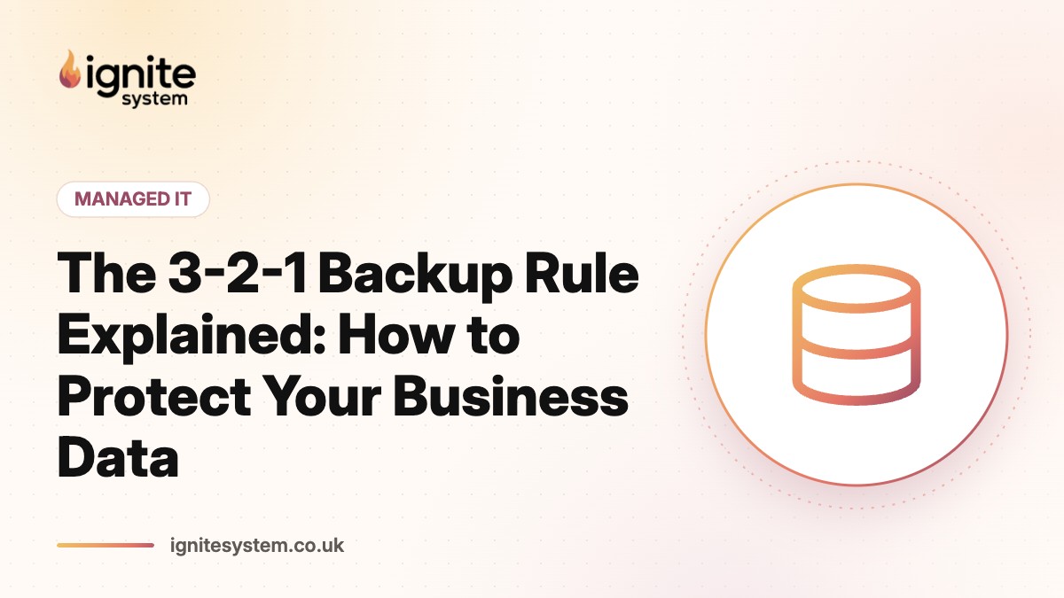 The 3-2-1 Backup Rule Explained: How to Protect Your Business Data