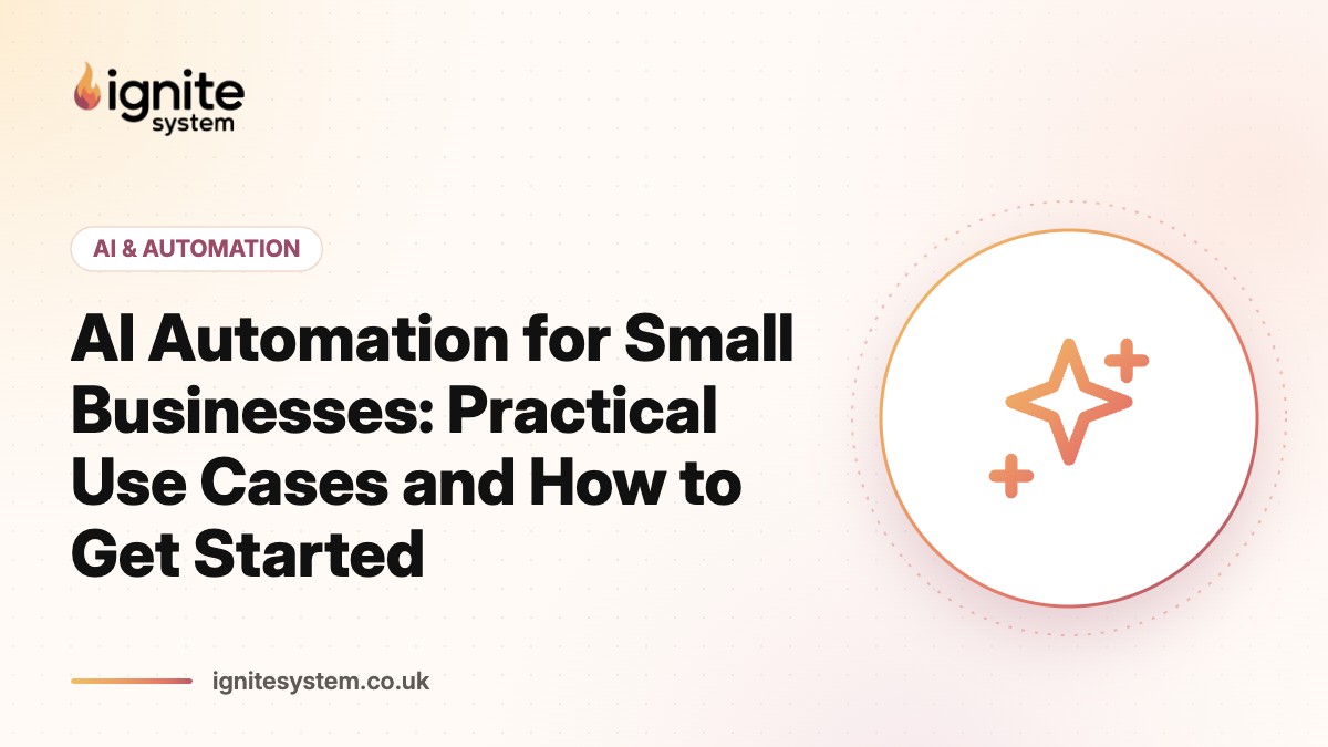 AI Automation for Small Businesses: Practical Use Cases and How to Get Started