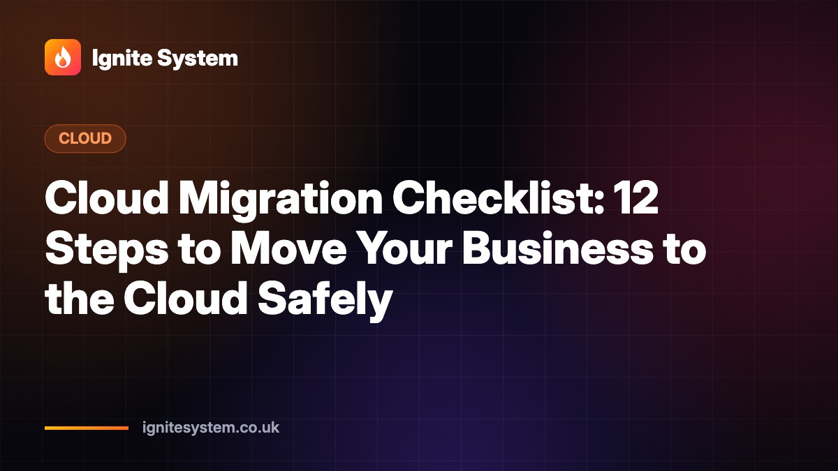 Cloud Migration Checklist: 12 Steps to Move Your Business to the Cloud Safely
