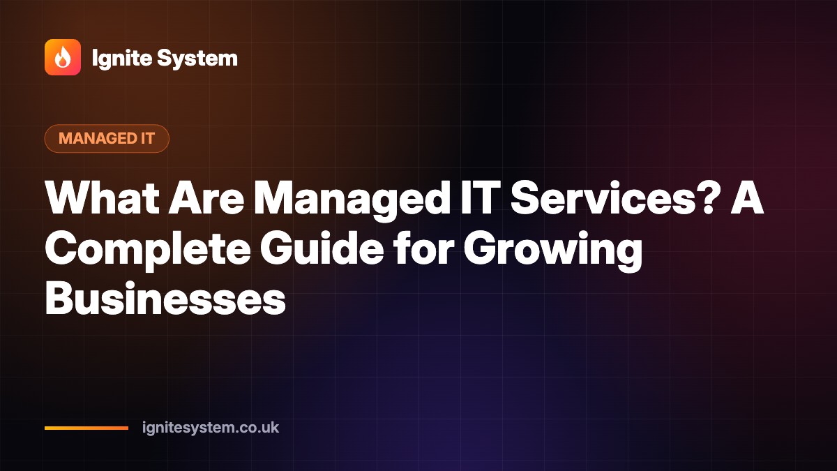 What Are Managed IT Services? A Complete Guide for Growing Businesses